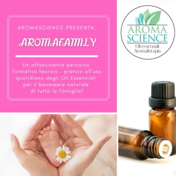 Evento AromaFamily – Corso Teorico Pratico all’Utilizzo degli Oli Essenziali in Famiglia