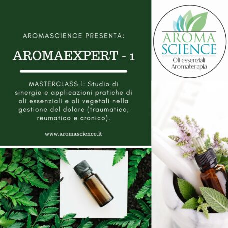 AromaExpert – Masterclass di Aromaterapia Livello Avanzato MODULO 1